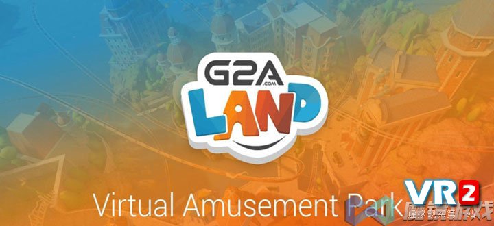 虚拟现实游乐园《G2A Land》