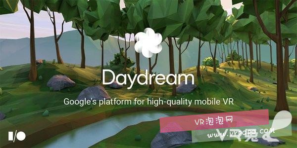 《财富》杂志深度解读谷歌VR生态系统Daydream